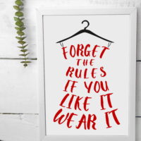 poster-u-ramtsi-forget-the-rules-if-you-like-it-wear-it-15h21sm-a5-wmt5_21m002_wh