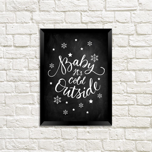 Постер у рамці Baby, it's cold outside 21х30см, A4 (MT4_19NG059_BL)
